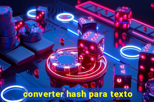 converter hash para texto